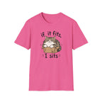 If It Fits, I Sits T-Shirt