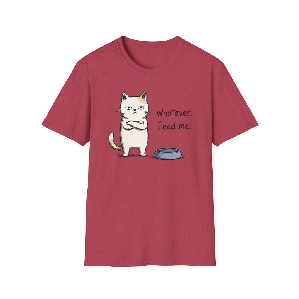 Whatever. Feed Me. T-Shirt
