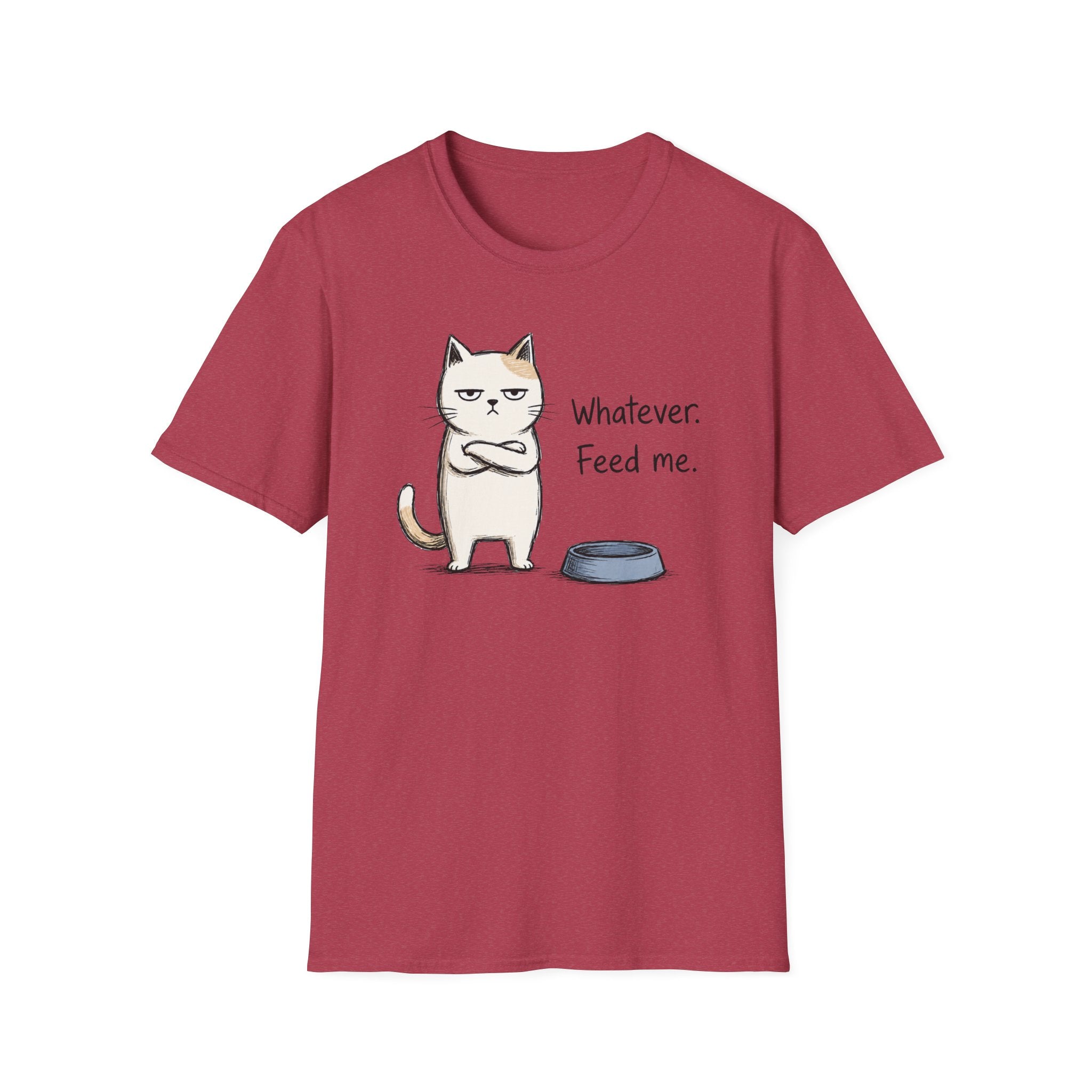 Whatever. Feed Me. T-Shirt
