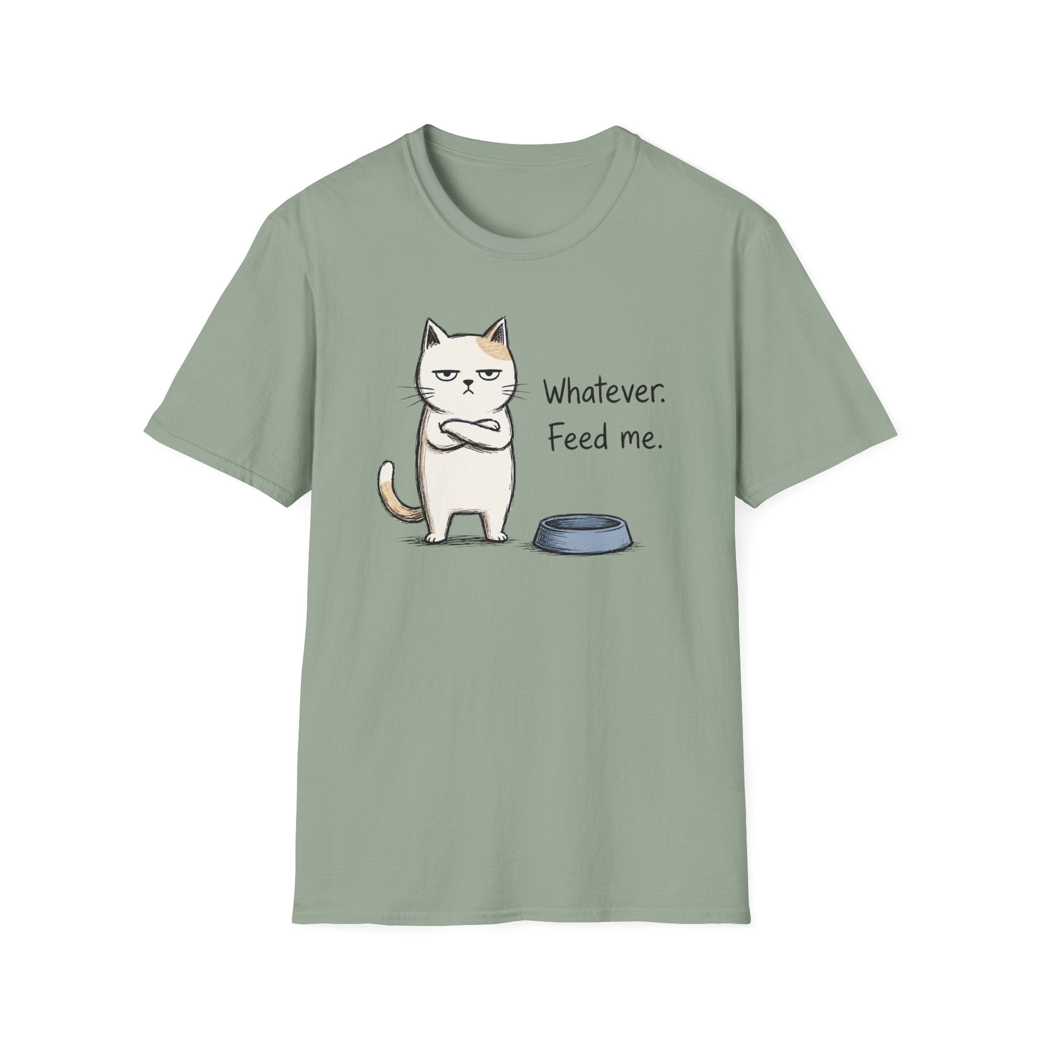 Whatever. Feed Me. T-Shirt