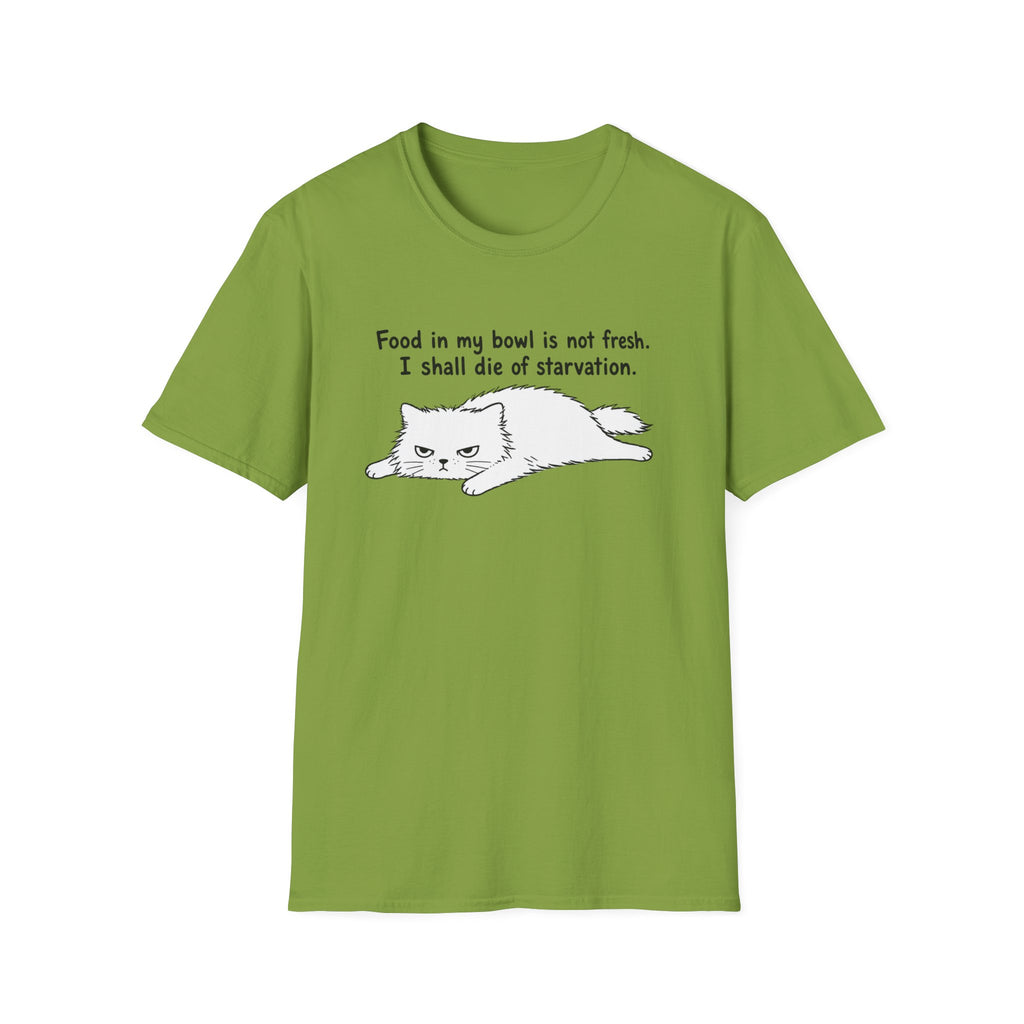 I Shall Die of Starvation T-Shirt
