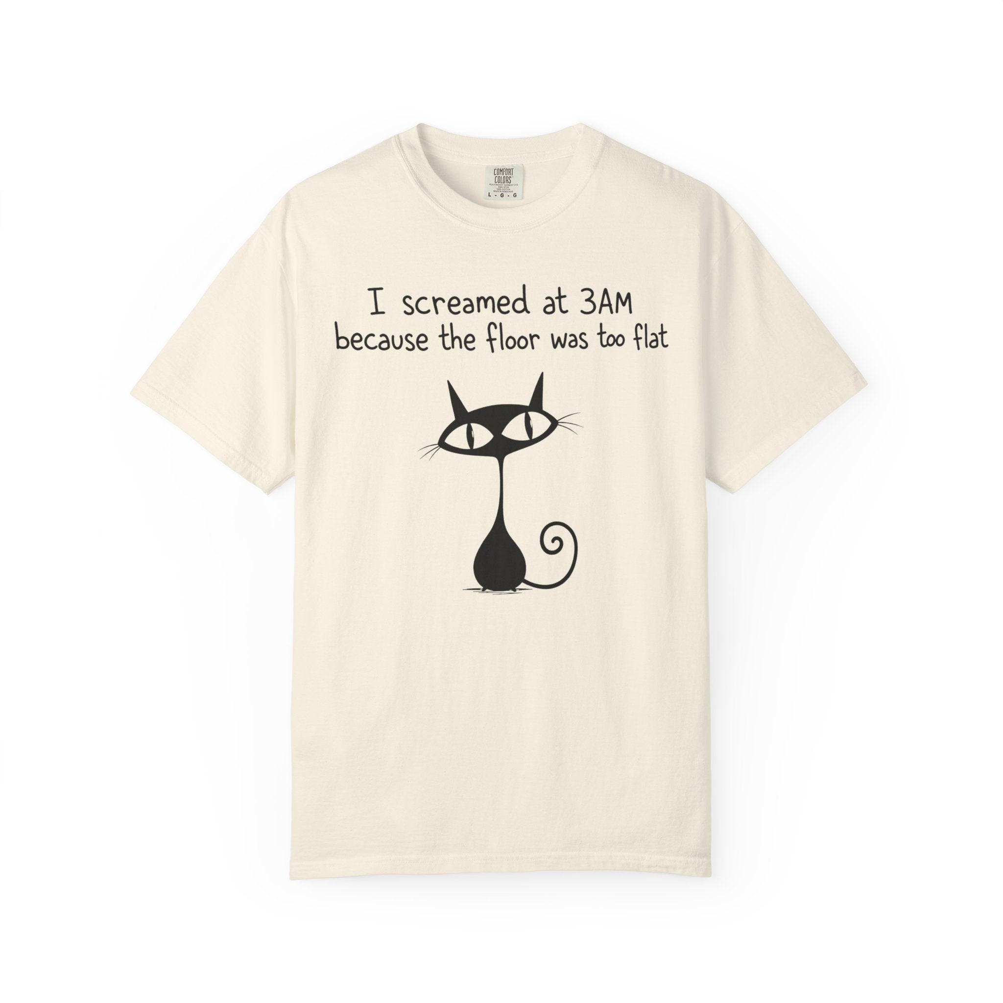 I Screamed at 3AM T-Shirt