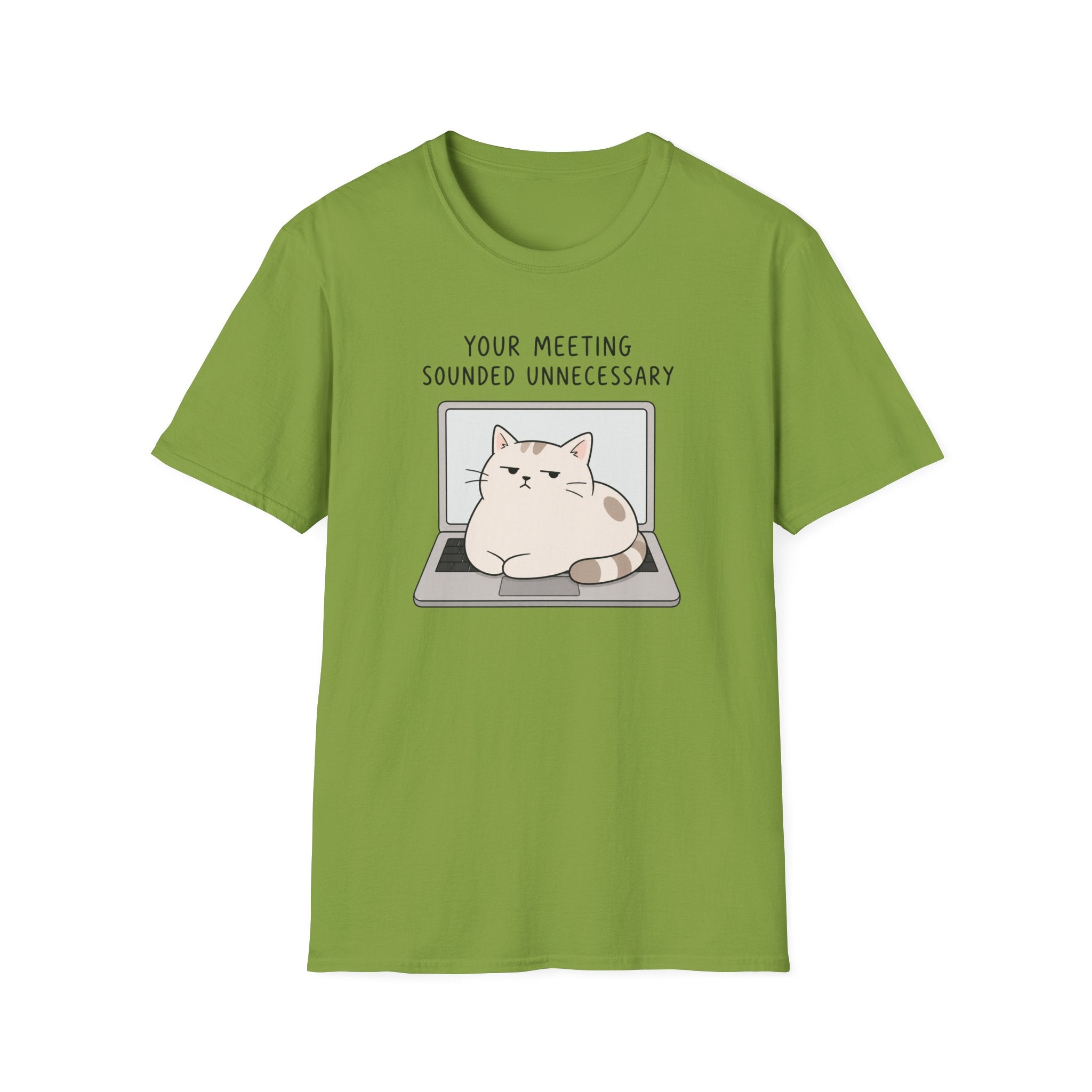 Your Meeting Sounded Unnecessary T-Shirt