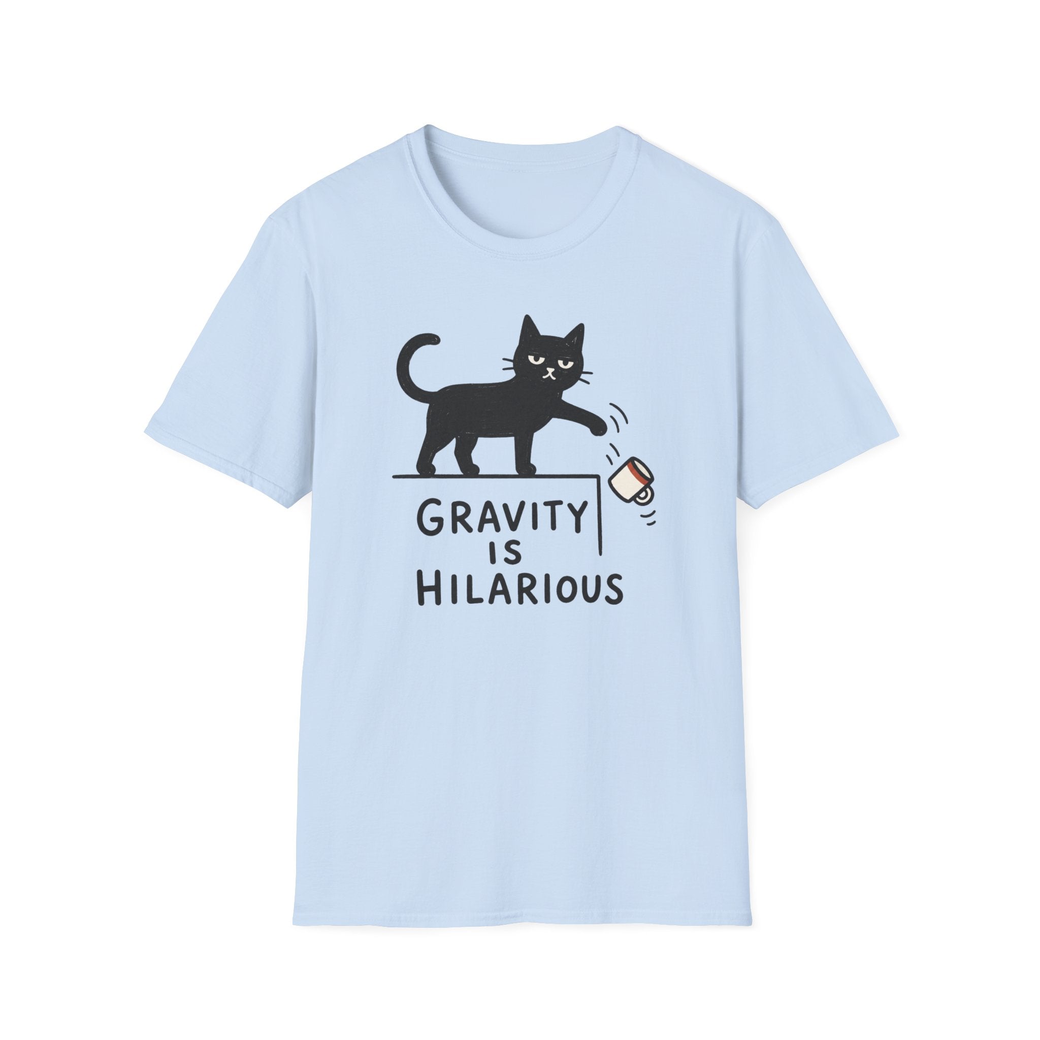 Gravity Is Hilarious T-Shirt