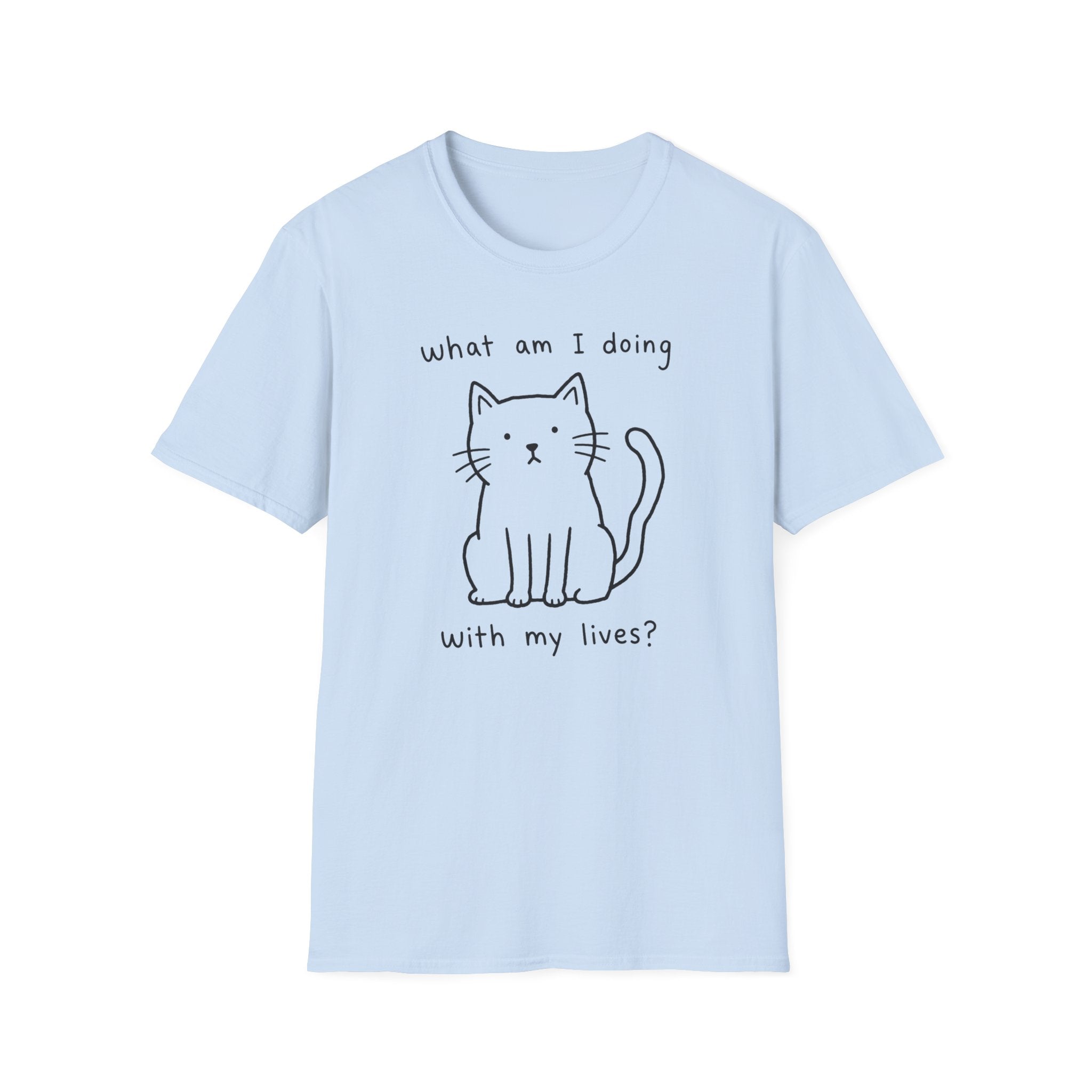 What Am I Doing With My Lives? T-Shirt
