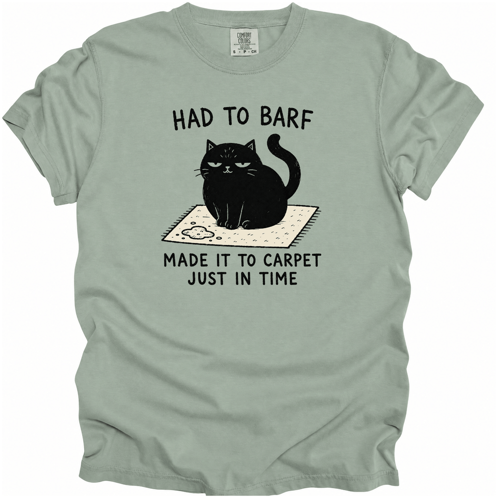 Had to Barf T-Shirt