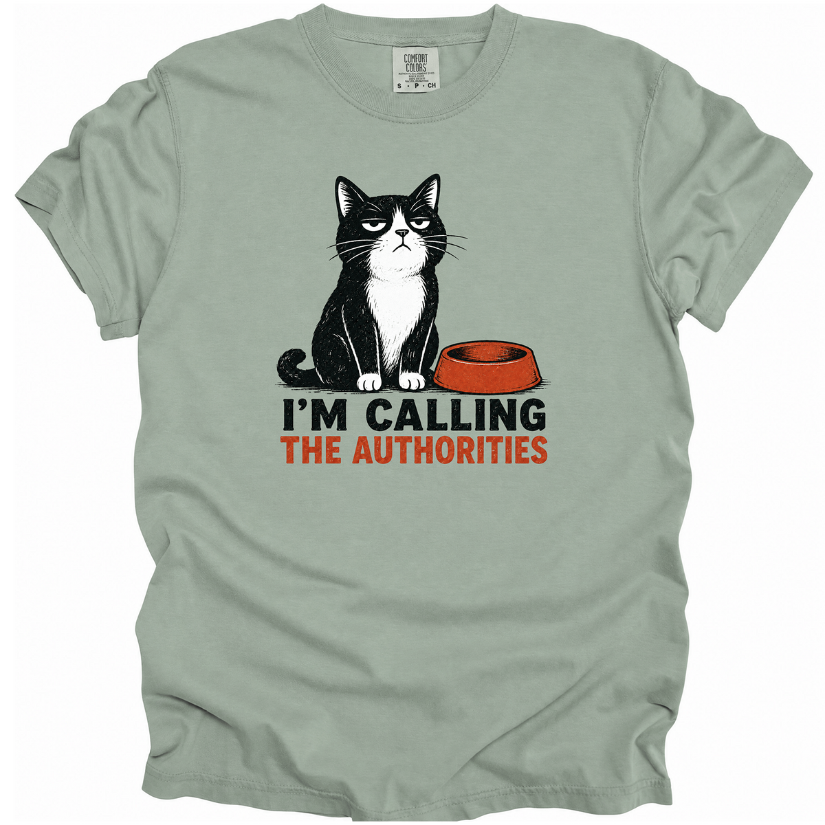 I'm Calling the Authorities T-Shirt
