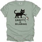 Gravity Is Hilarious T-Shirt