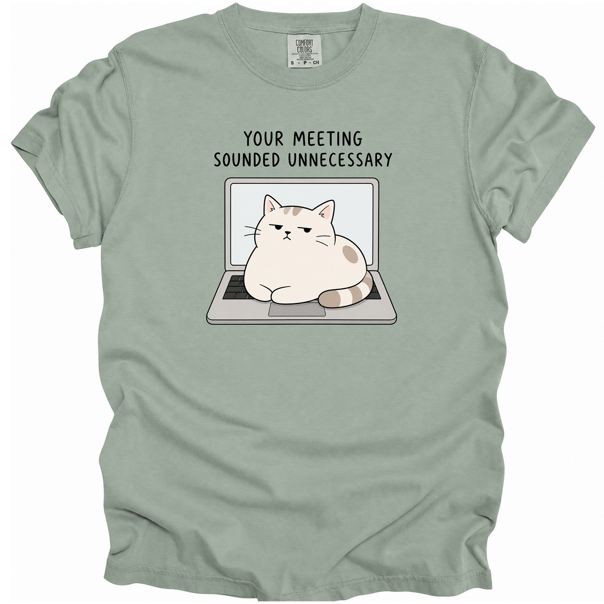 Your Meeting Sounded Unnecessary T-Shirt