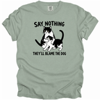 Say Nothing T-Shirt