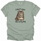 Seized the Wrong Day T-Shirt