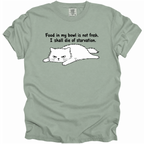 I Shall Die of Starvation T-Shirt