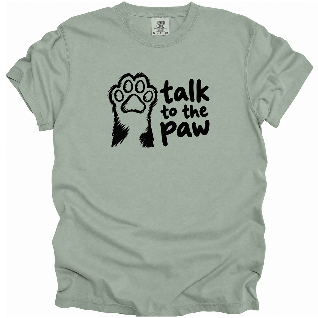 Talk to the Paw T-Shirt