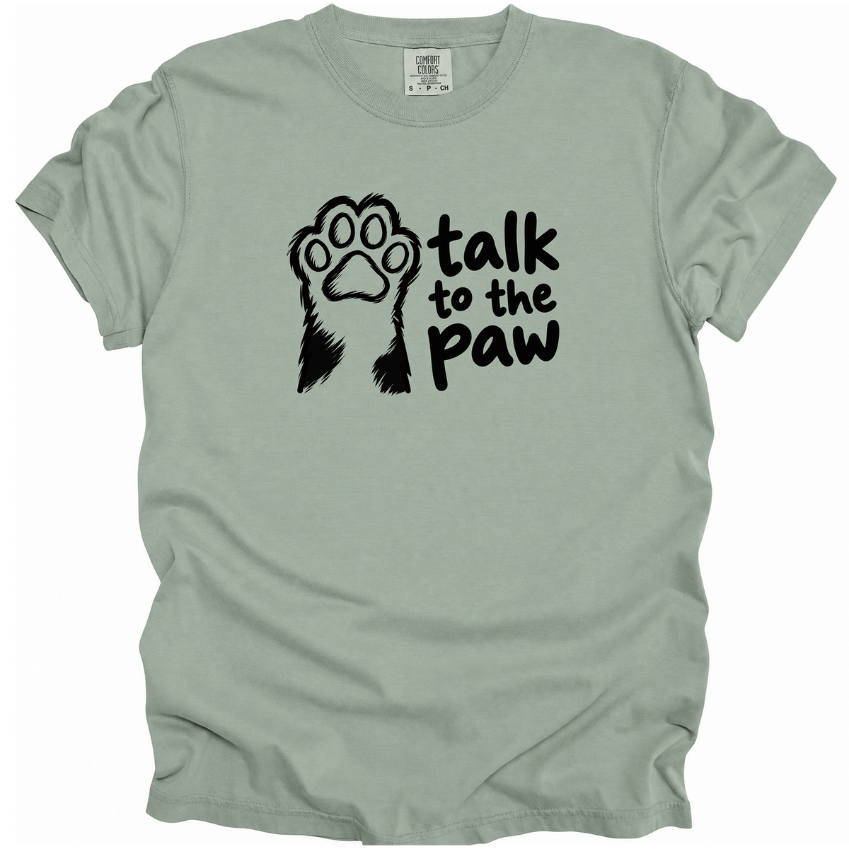 Talk to the Paw T-Shirt
