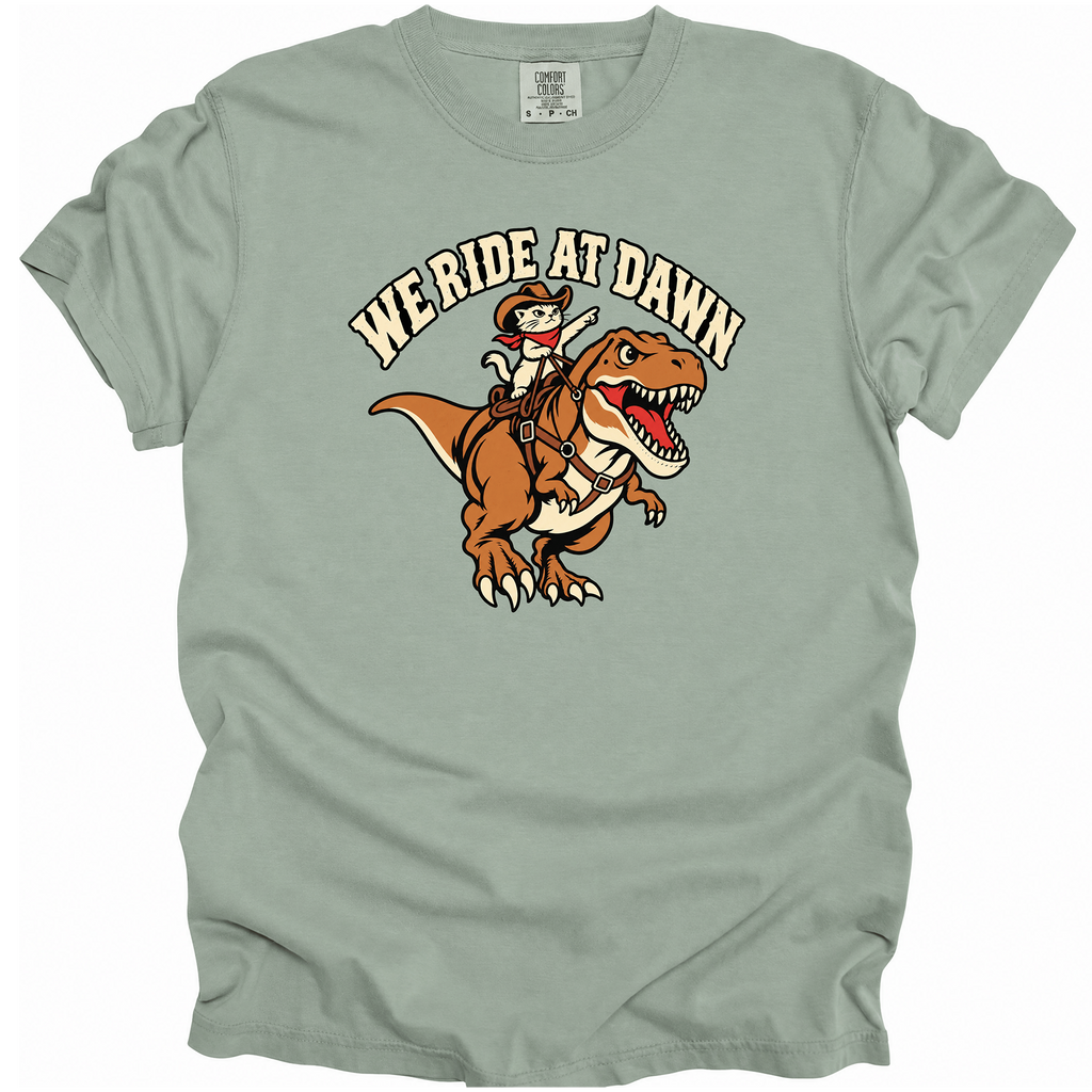 We Ride at Dawn T-Shirt