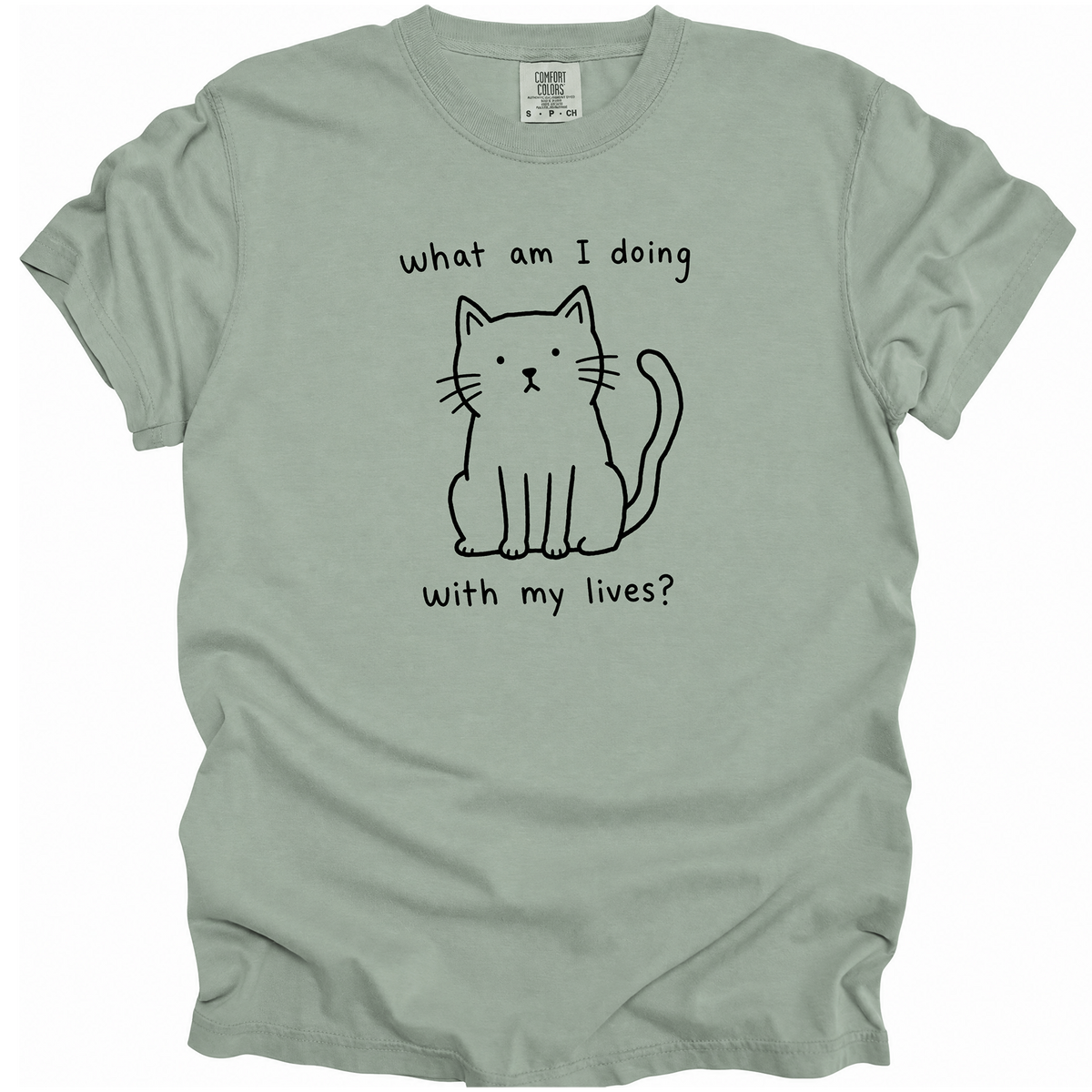 What Am I Doing With My Lives? T-Shirt