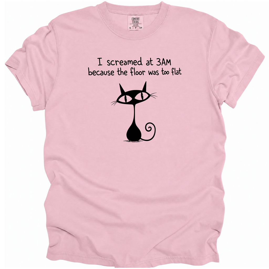 I Screamed at 3AM T-Shirt