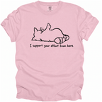 I Support Your Effort T-Shirt