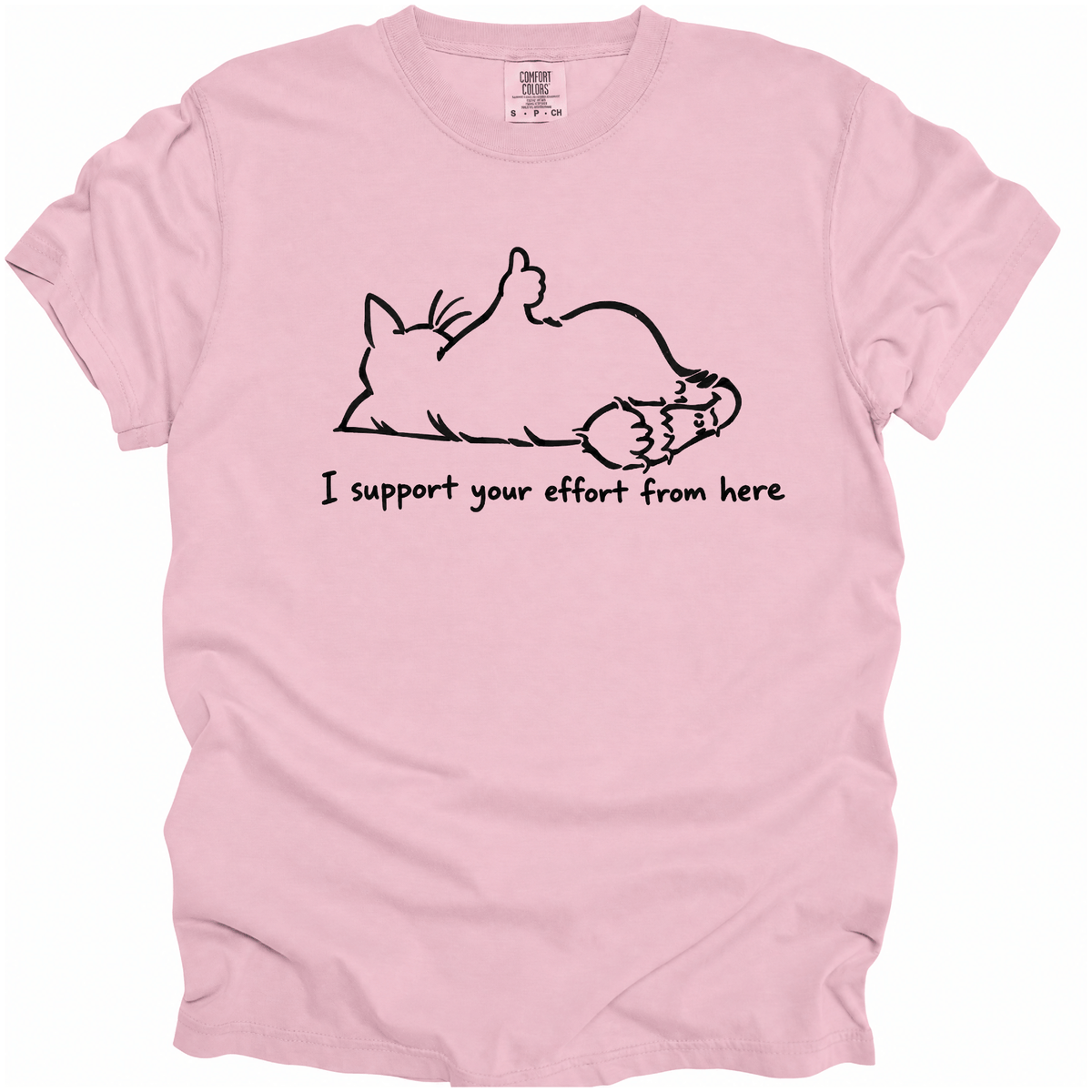 I Support Your Effort T-Shirt