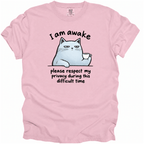 I Am Awake T-Shirt