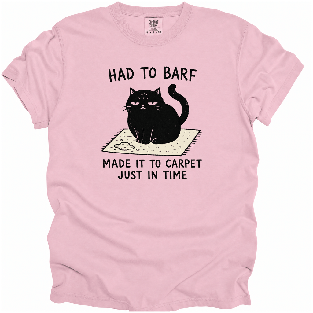 Had to Barf T-Shirt