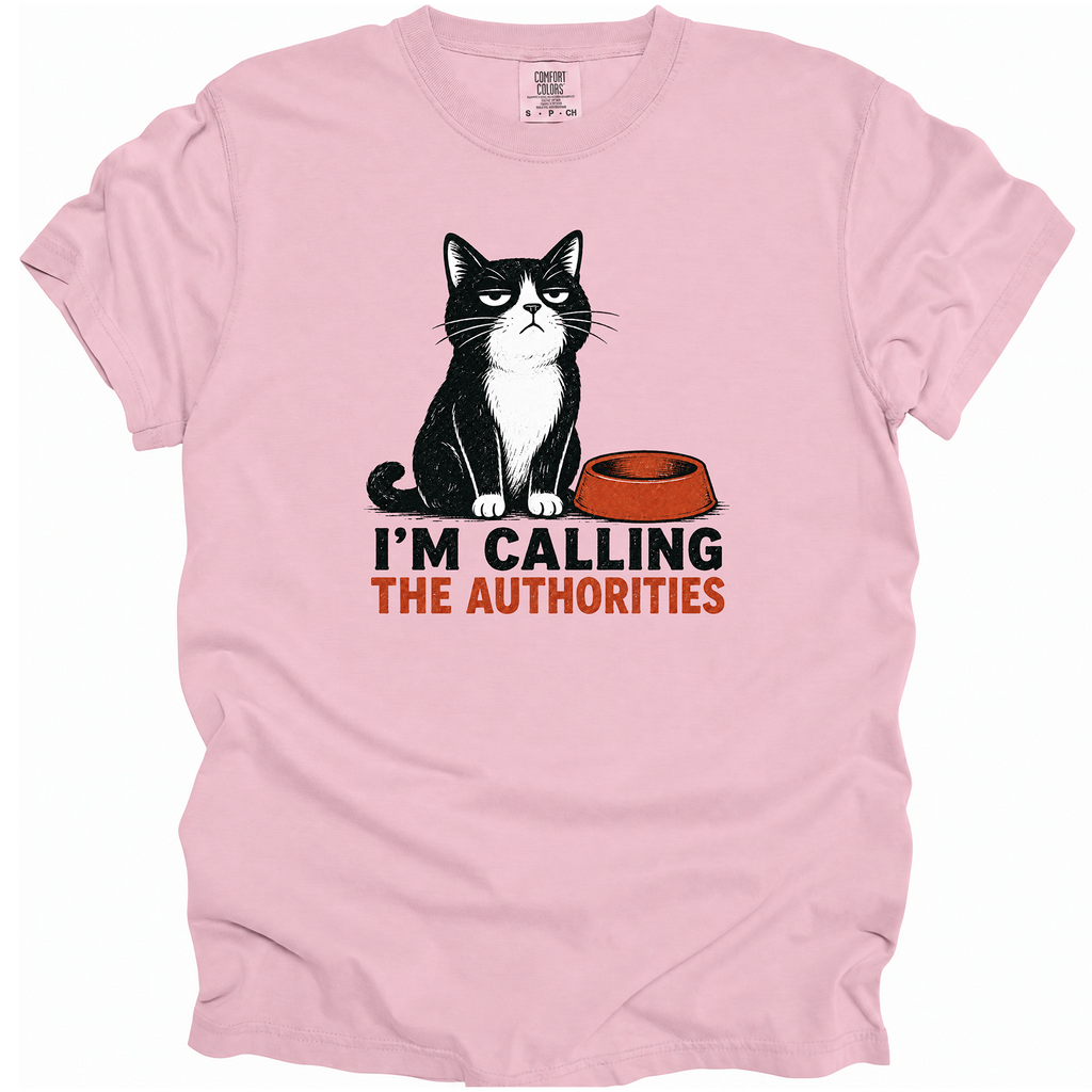 I'm Calling the Authorities T-Shirt