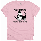 Say Nothing T-Shirt