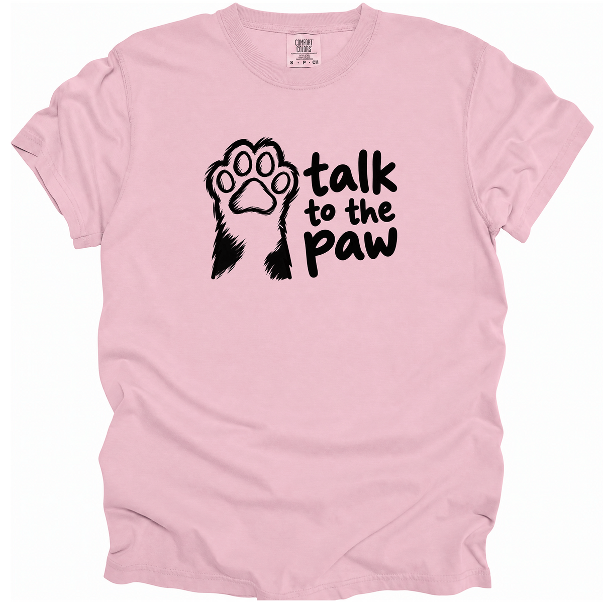 Talk to the Paw T-Shirt