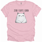 Zero Fluffs Given T-Shirt