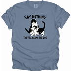 Say Nothing T-Shirt