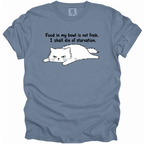 I Shall Die of Starvation T-Shirt