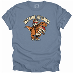 We Ride at Dawn T-Shirt