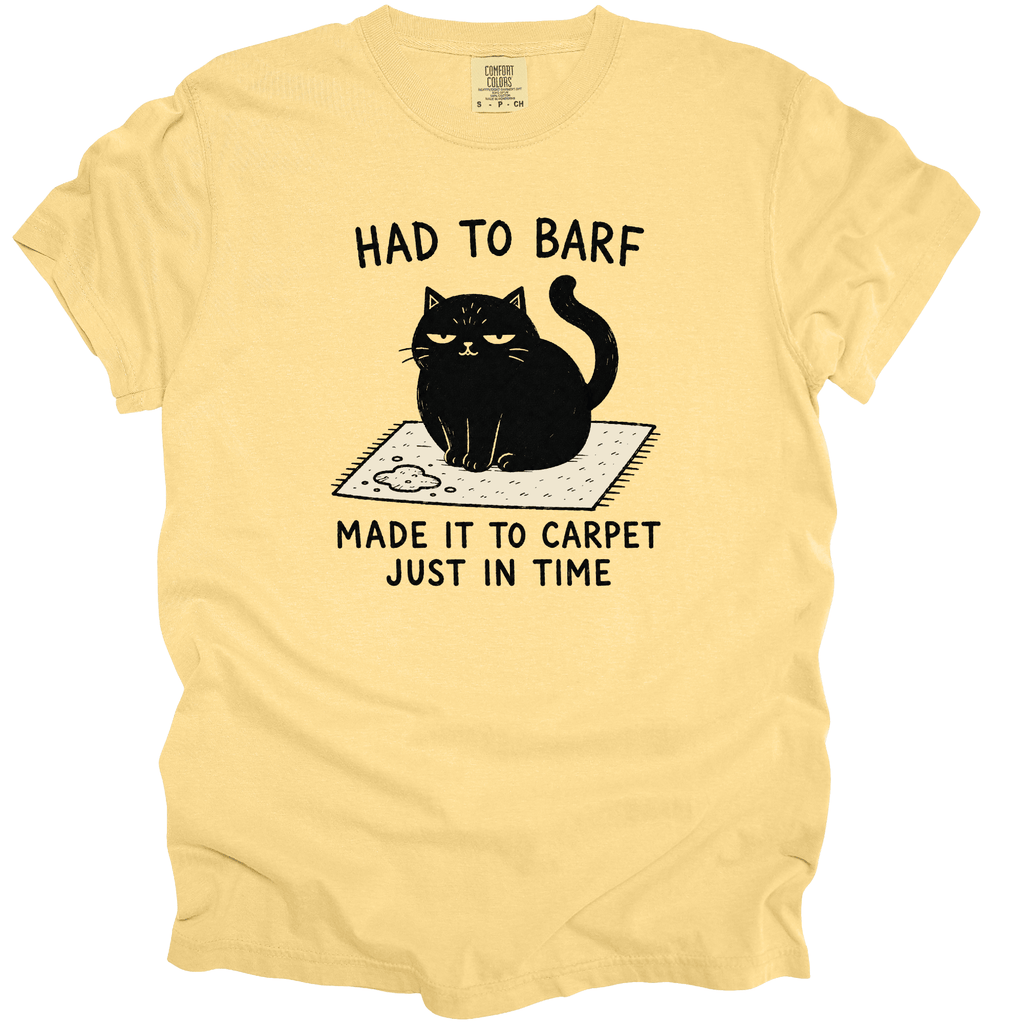 Had to Barf T-Shirt