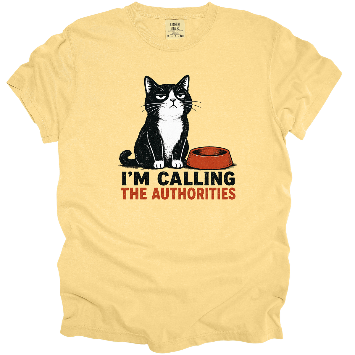 I'm Calling the Authorities T-Shirt