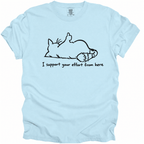 I Support Your Effort T-Shirt
