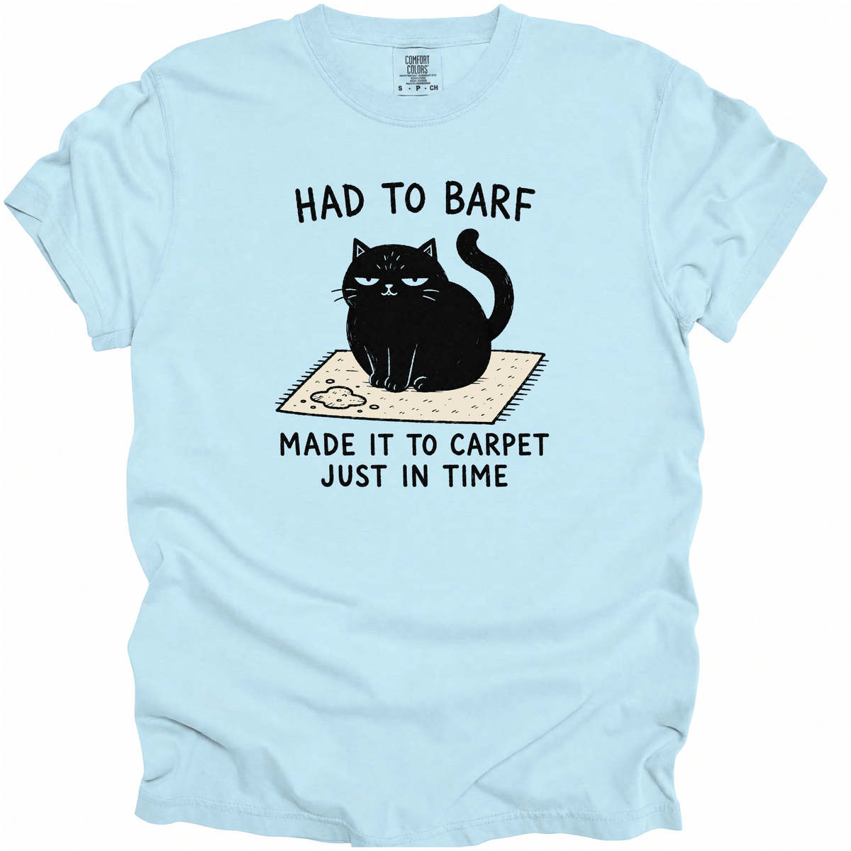 Had to Barf T-Shirt