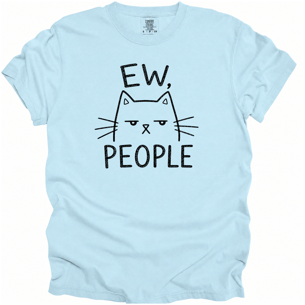 Ew, People T-Shirt