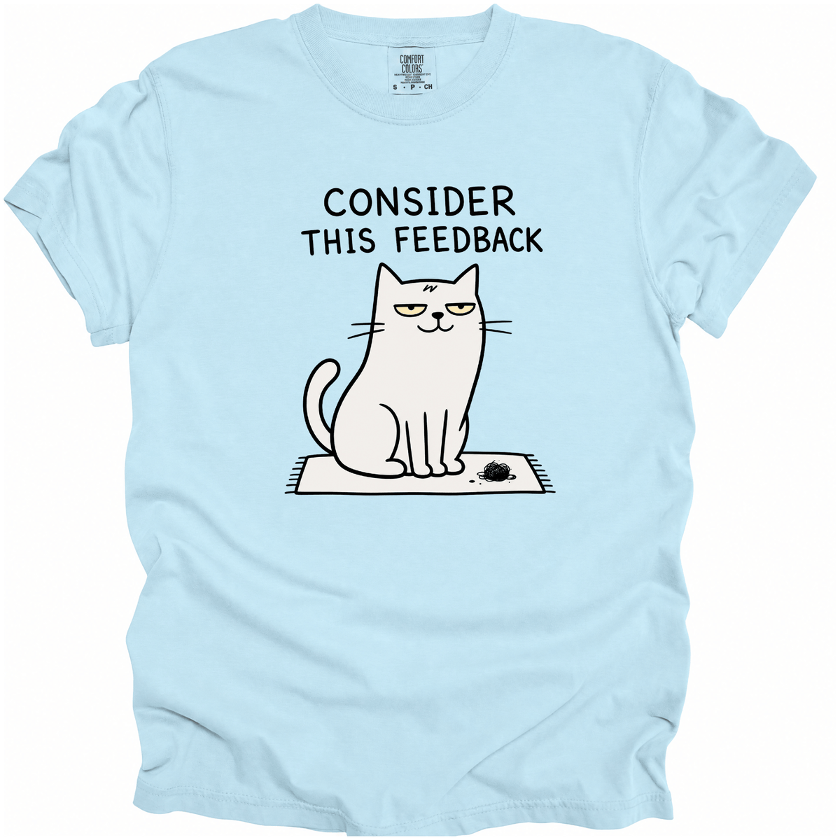 Consider This Feedback T-Shirt