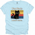 Fun Fact I Don't Care T-Shirt