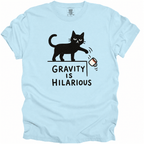 Gravity Is Hilarious T-Shirt