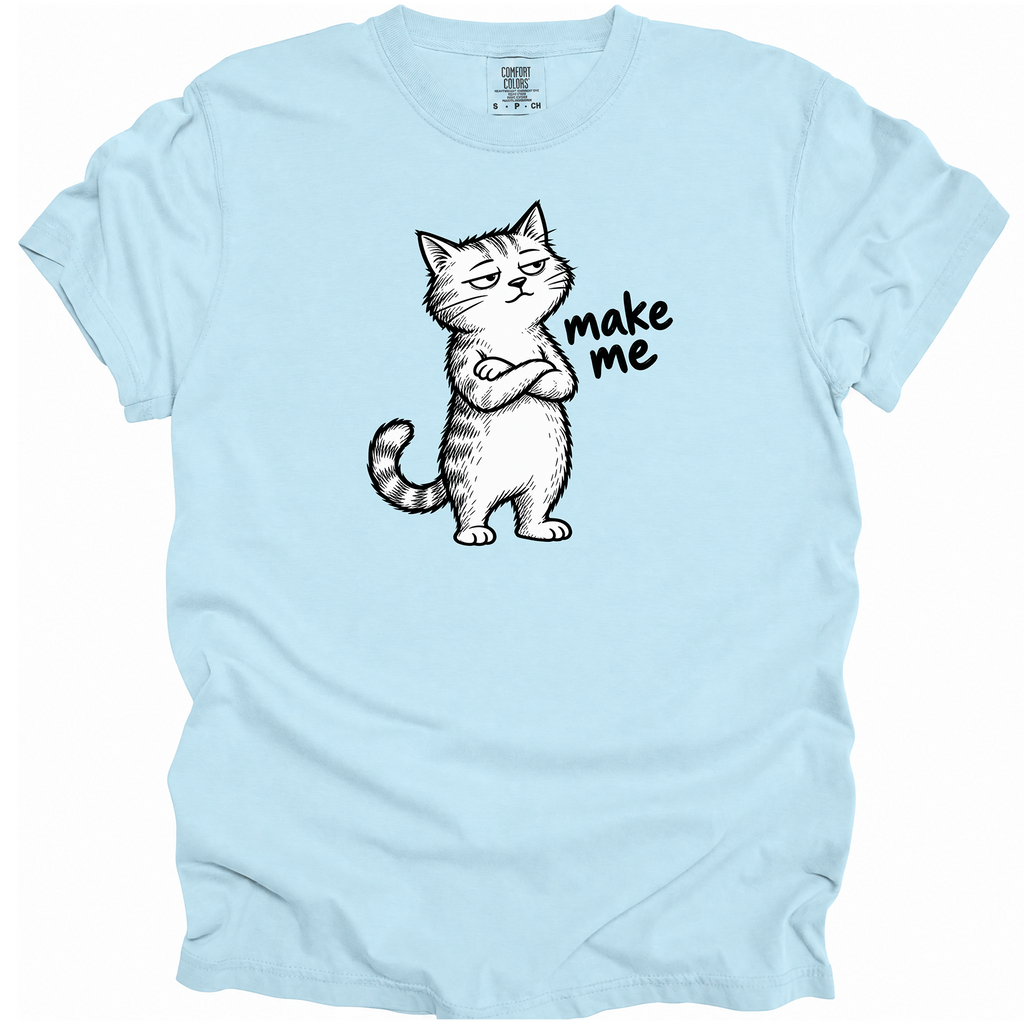 Make Me T-Shirt
