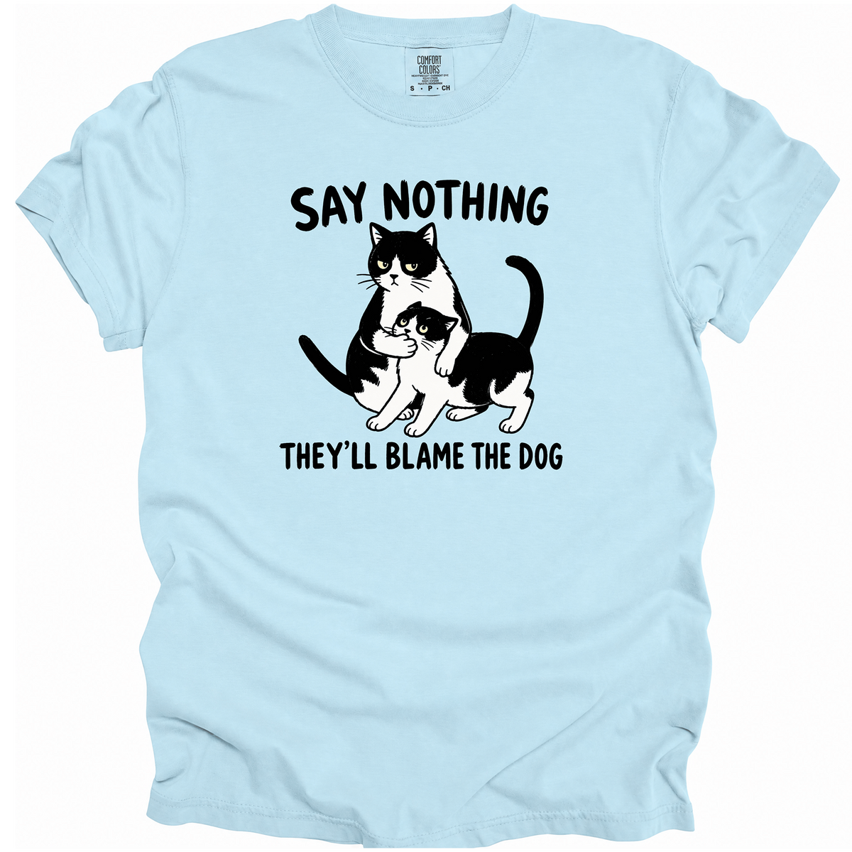 Say Nothing T-Shirt