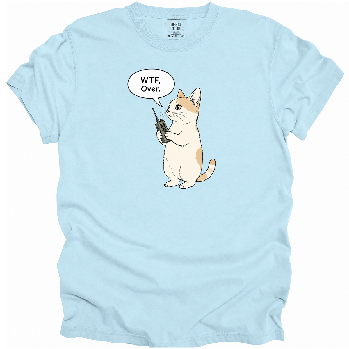WTF, Over. T-Shirt