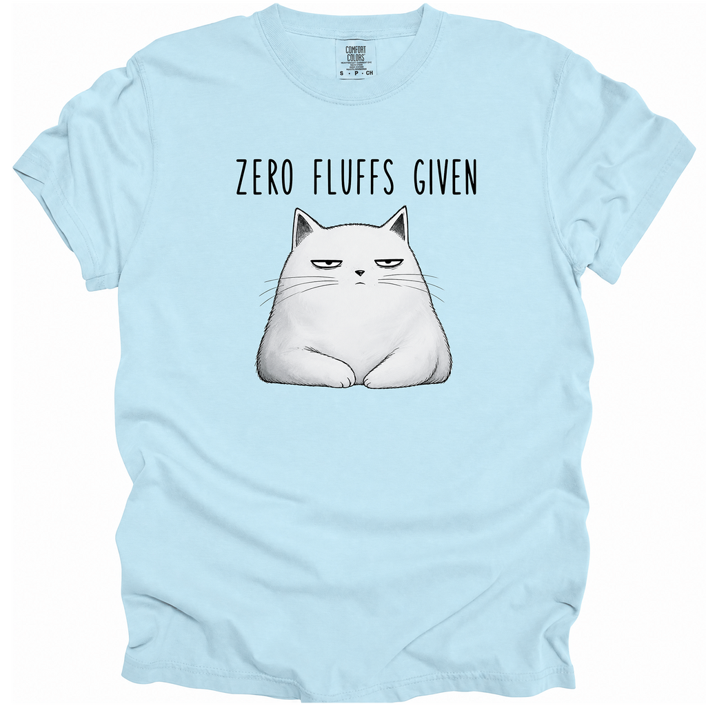 Zero Fluffs Given T-Shirt