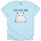 Zero Fluffs Given T-Shirt