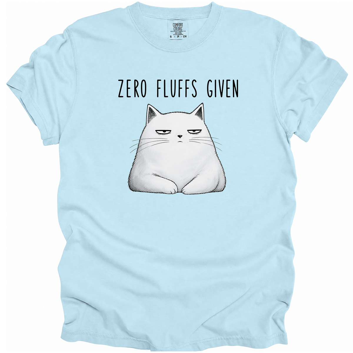Zero Fluffs Given T-Shirt