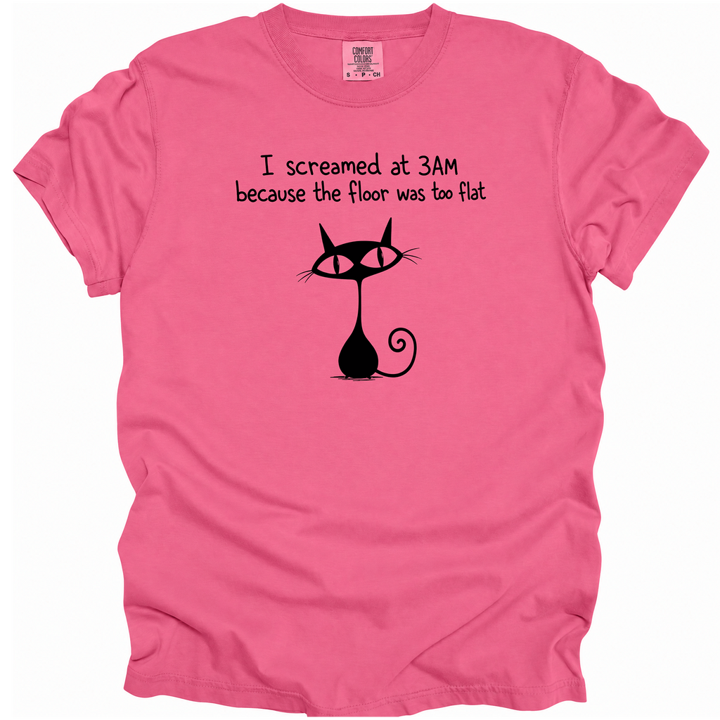 I Screamed at 3AM T-Shirt