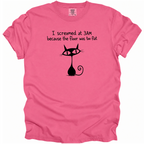 I Screamed at 3AM T-Shirt