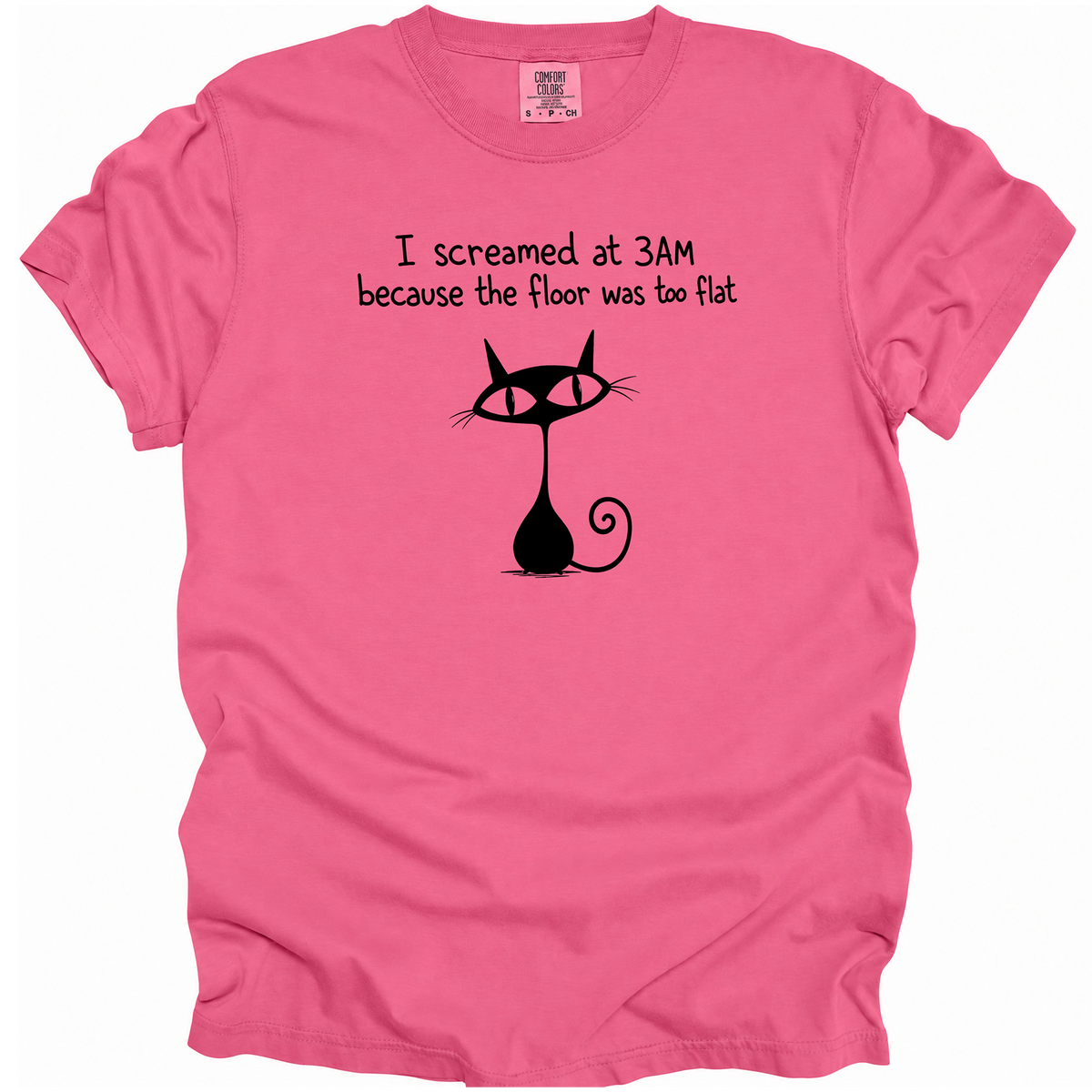 I Screamed at 3AM T-Shirt