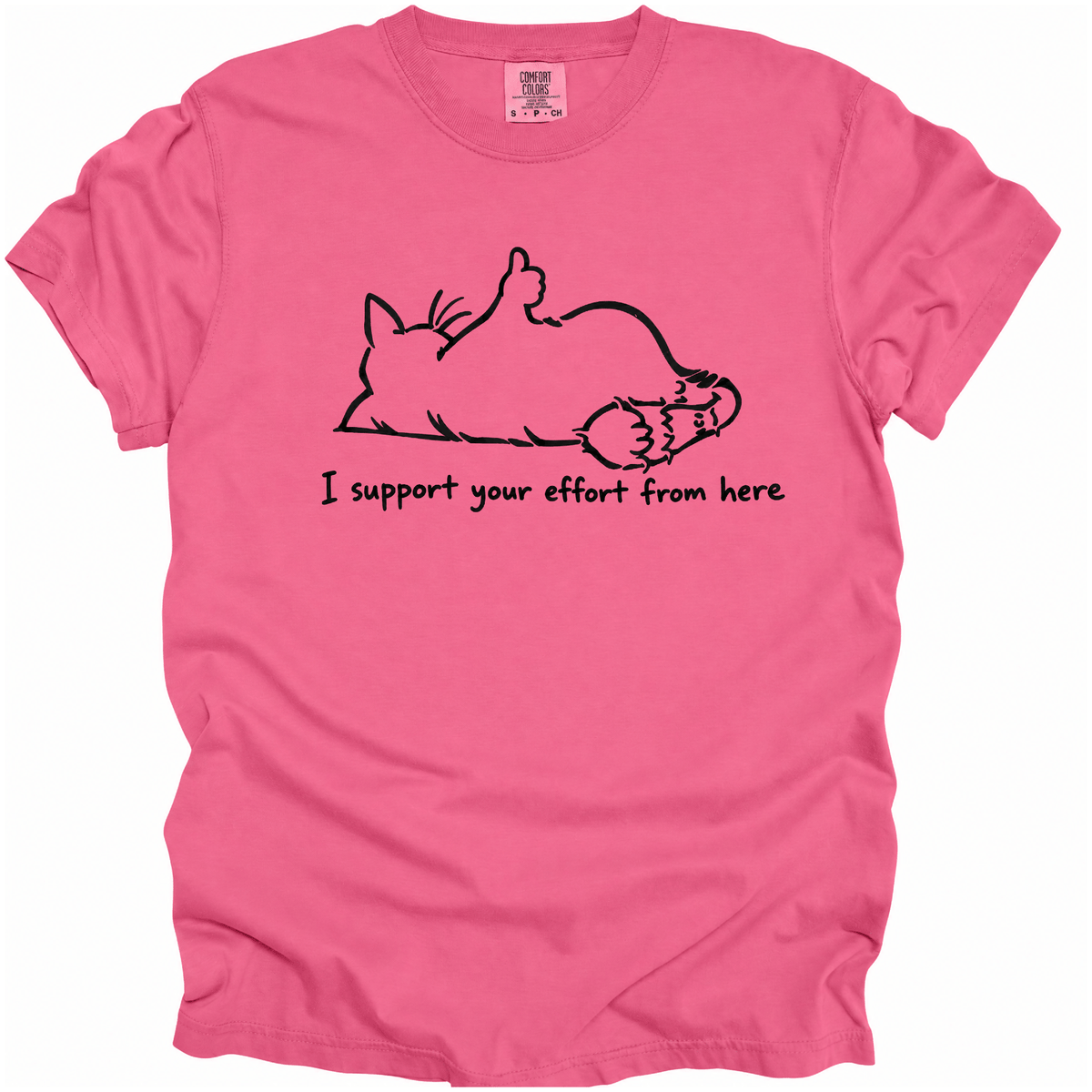 I Support Your Effort T-Shirt